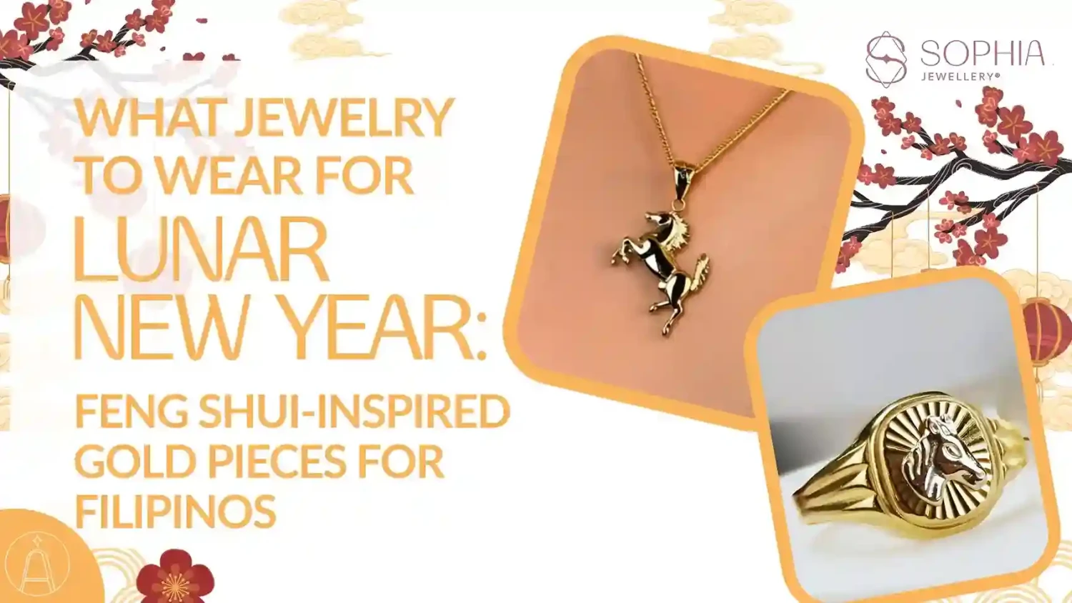 What Jewellery to Wear for Lunar New Year 2026: Feng Shui-Inspired Gold for Filipinos
